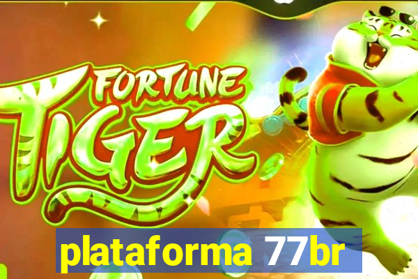 plataforma 77br